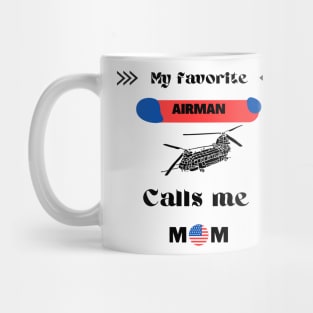 My Favorite AIRMAN Calls Me MOM Mug